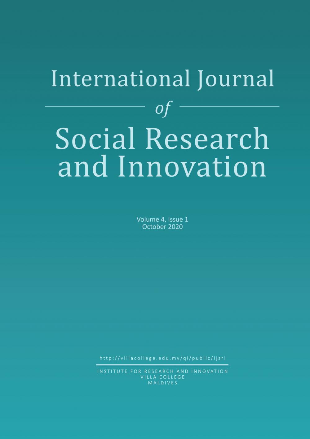 					View Vol. 4 No. 1 (2020): International Journal of Social Research and Innovation
				